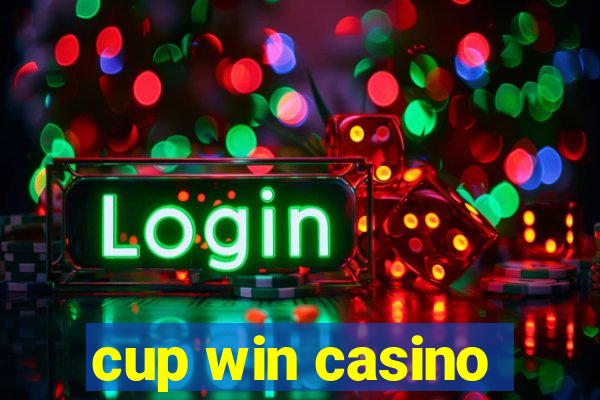 cup win casino